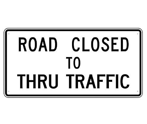 Road Closed to Thru Traffic Sign
