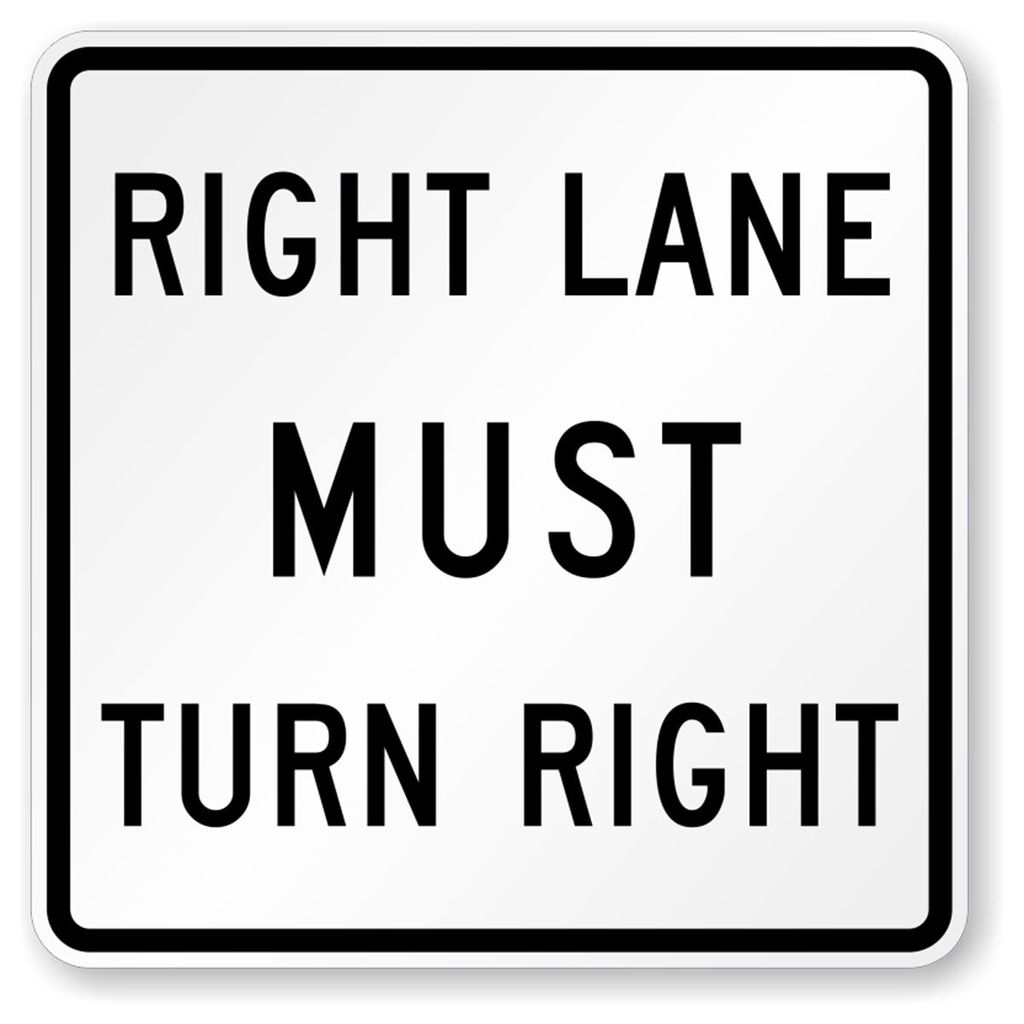"Right Lane Must Turn" Sign 30x30, .100 Alum HI B/W (R3-7R)