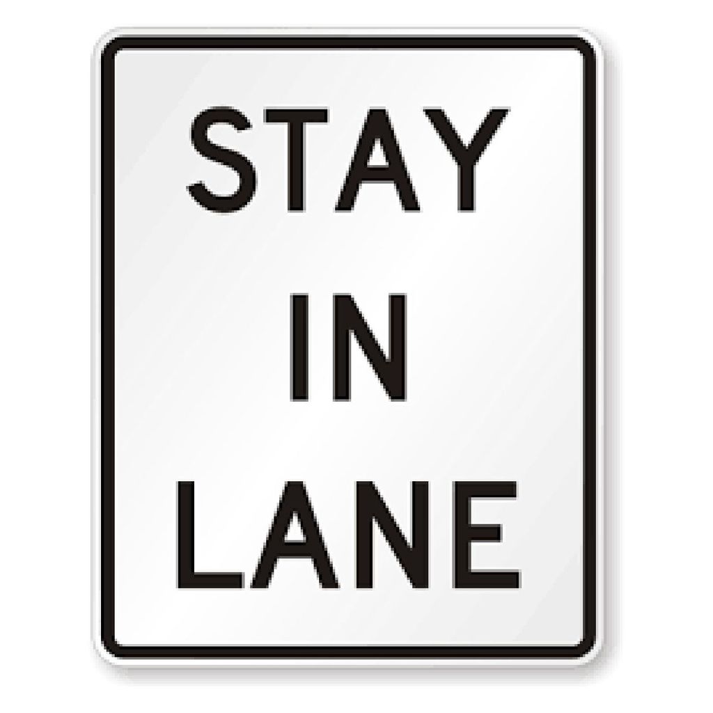 "Stay In Lane" Roll-Up Sign 48x60 (R4-9)