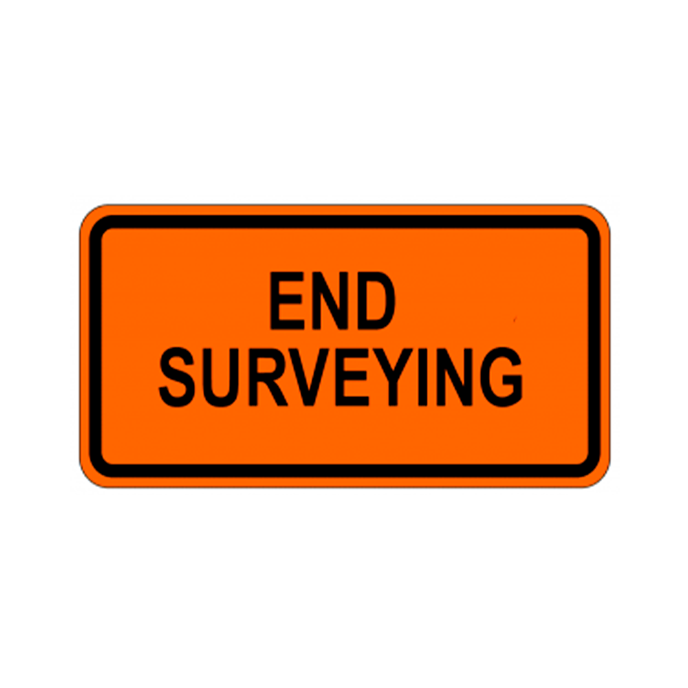"End Surveying" Roll-Up Sign 48x24