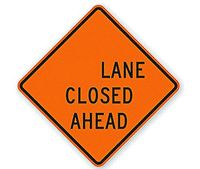 Custom Lane Closed Ahead 36" Traffic Sign