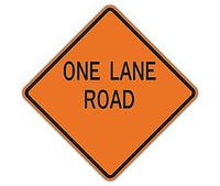 Custom One Lane Road 48" Traffic Sign