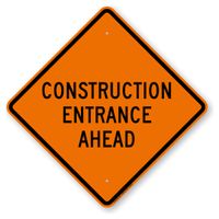 "Construction Entrance Ahead" Sign 48x48 ACM DG B/O (W11-V2)