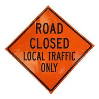 "Road Closed Local Traffic Only" Roll-Up Sign 48x48