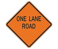 Custom One Lane Road 48" Traffic Sign
