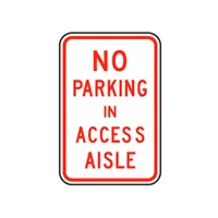 "No Parking In Access Aisle" Sign 12x18, .080 Alum HI R/W (R8-1(2))